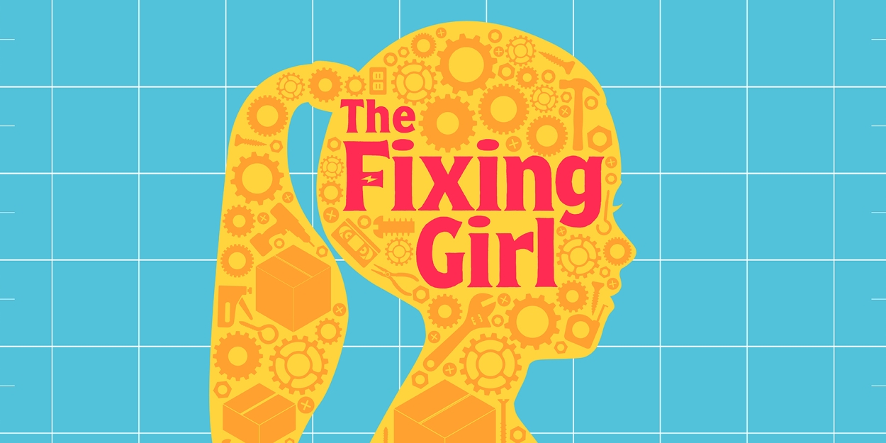 World Premiere Of THE FIXING GIRL Comes to the Young People's Theatre 