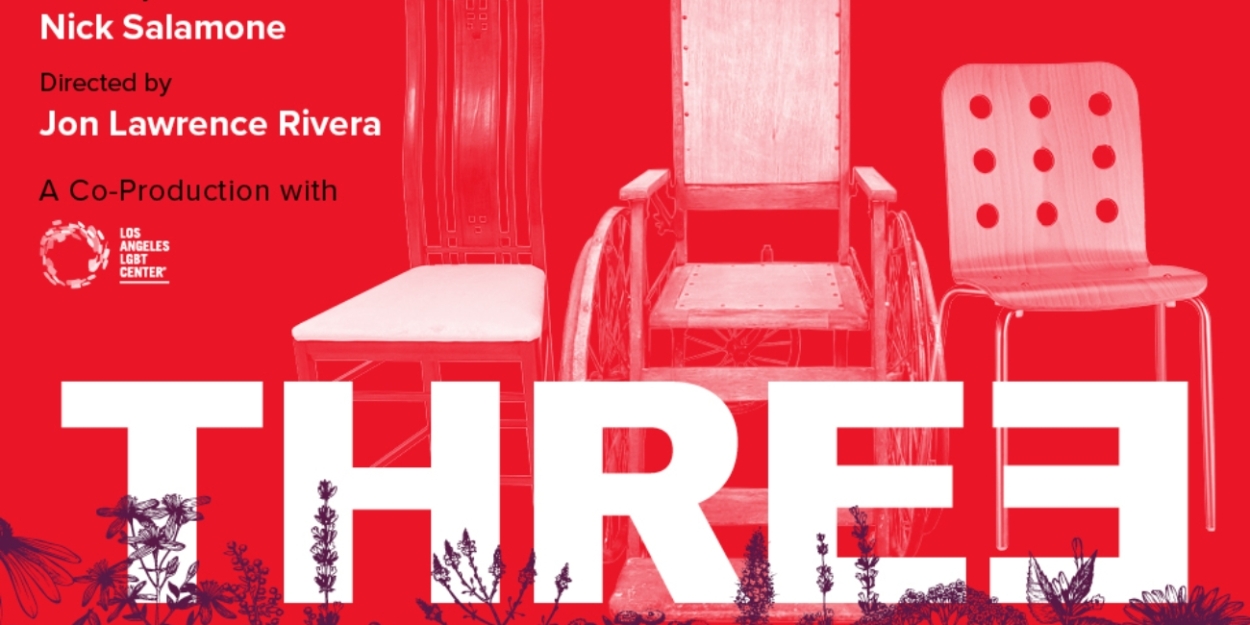 World Premiere of THREE Opens Next Month at Los Angeles LGBT Center 