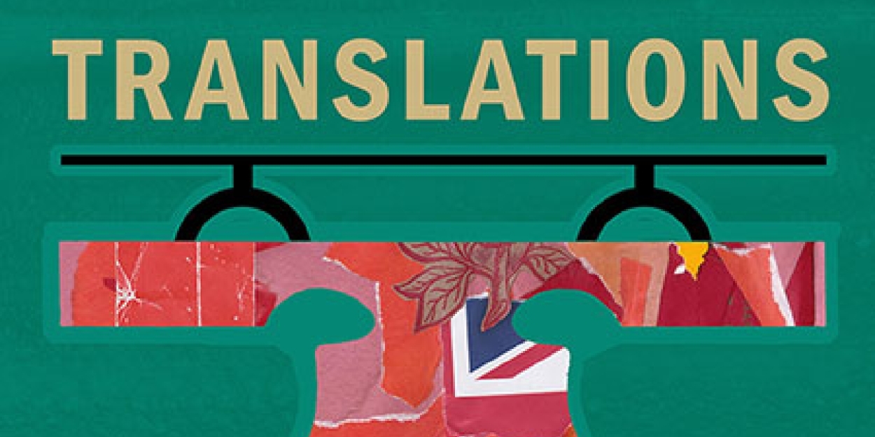 Writers Theatre Presents Irish Drama TRANSLATIONS, Directed By Artistic Director Braden Abraham  Image