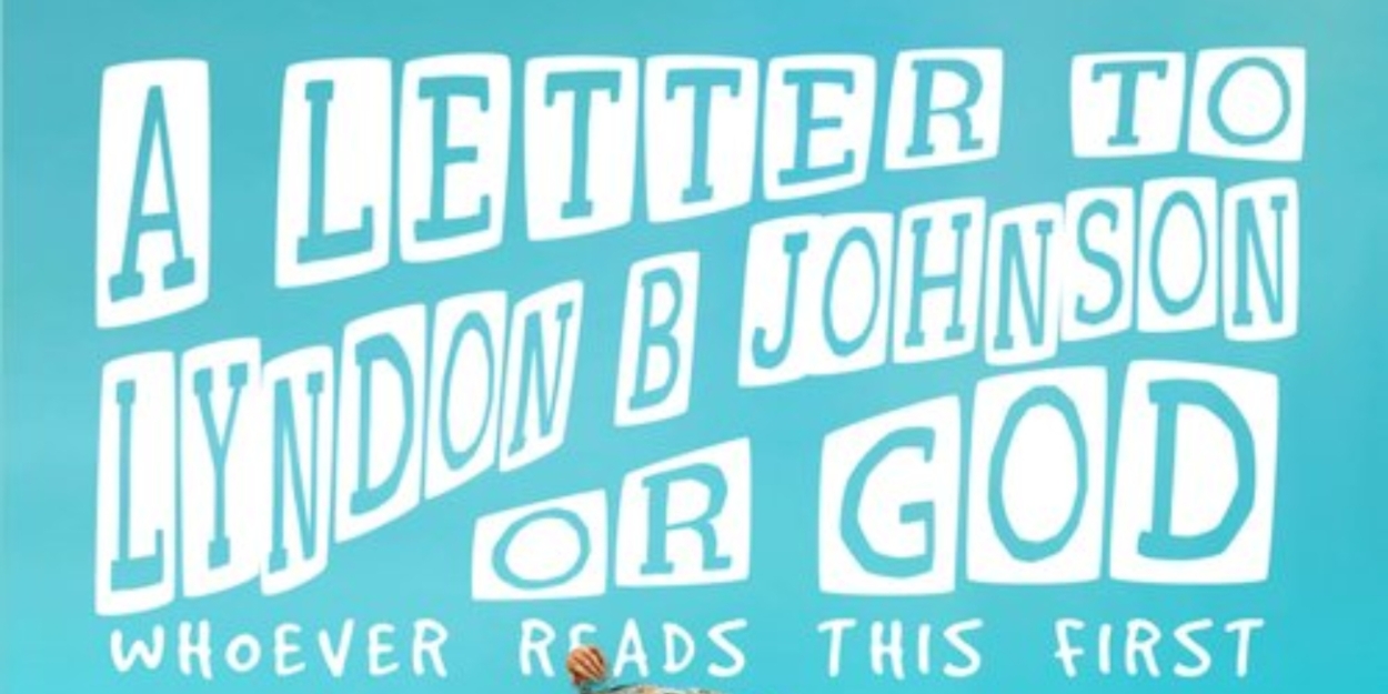 Xhloe & Natasha To Present A LETTER TO LYNDON B. JOHNSON OR GOD At SoHo Playhouse  Image