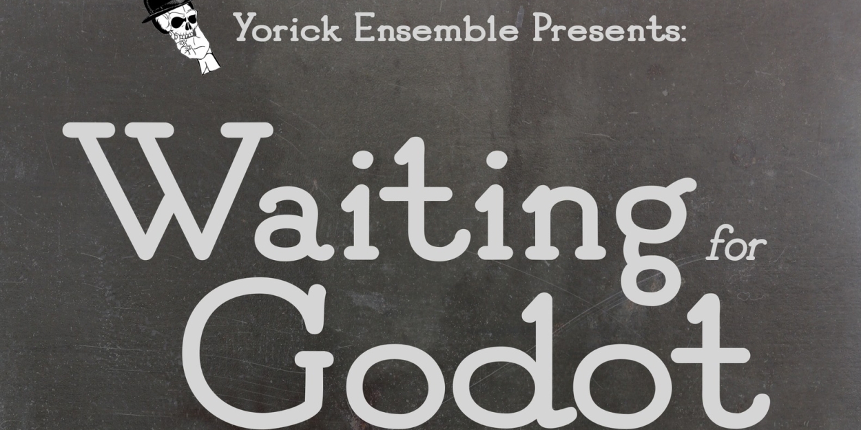 Yorick Ensemble to Present WAITING FOR GODOT in September  Image