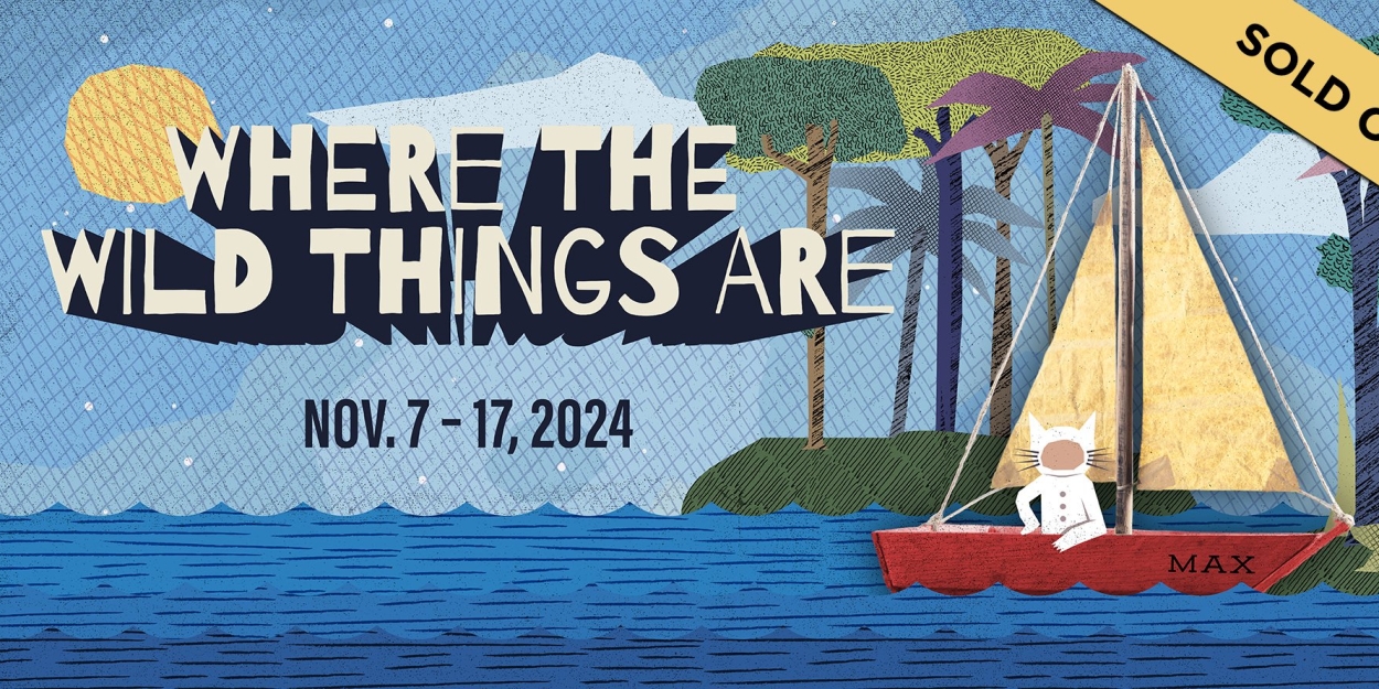 Young People's Theatre Launches 2024.25 Season With WHERE THE WILD THINGS ARE  Image