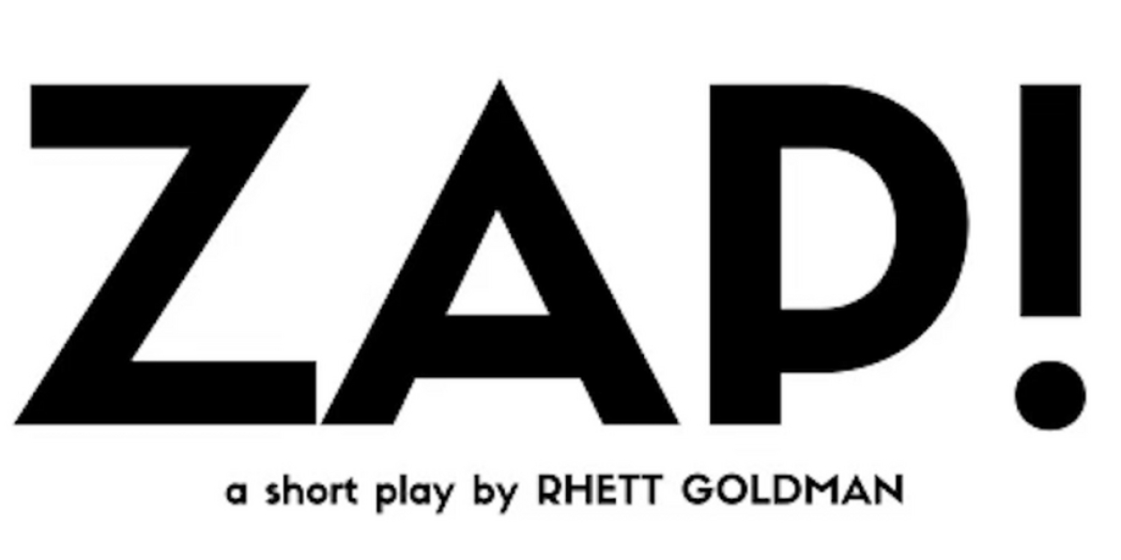 ZAP! By Rhett Goldman To Be Presented At The Tank NYC Photo