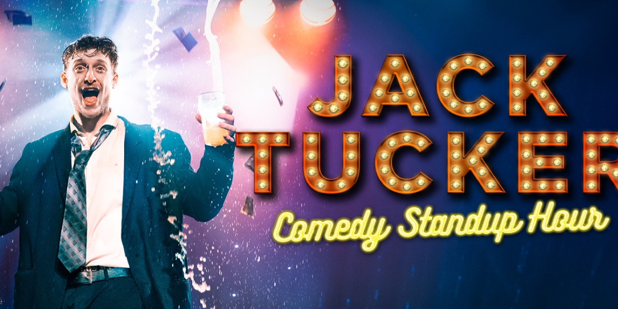 Zach Zucker's JACK TUCKER: COMEDY STANDUP HOUR Announces Limited Encore Run At Soho Playhouse 
