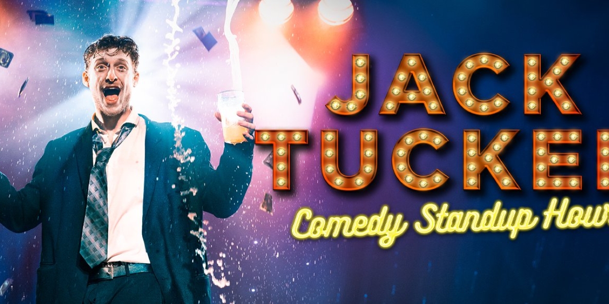Zach Zucker's JACK TUCKER: COMEDY STANDUP HOUR Will Open Off-Broadway at the Soho Playhouse 