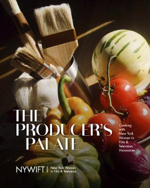 New York Women In Film & Television Announces Publication of THE PRODUCER'S PALATE COOKBOOK 