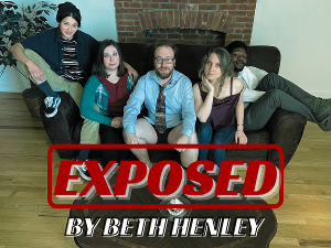 BBPAC Presents Premiere Production of EXPOSED by Beth Henley 