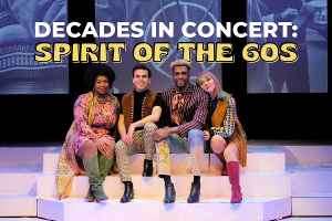 New SPIRIT OF THE 60S Musical Opens At Downtown Cabaret Theatre Image