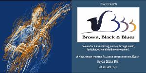 The Stages Festival Presents Paterson Performing Arts Development Council's Virtual Performance Of BROWN, BLACK AND BLUES 
