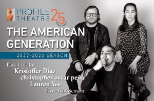 Playwright christopher oscar peña Featured In Profile Theatre's 2022-2024 Double Season 'The American Generation' 