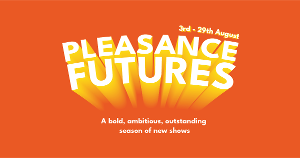 Pleasance Announces Record Number of Artists Supported In Futures Development Programme Image