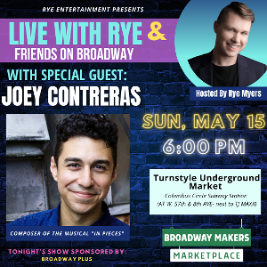 Joey Contreras Joins The Broadway Talk Show Live With Rye & Friends On Broadway This Sunday 