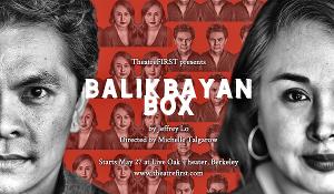 TheatreFIRST Presents BALIKBAYAN BOX This Month 