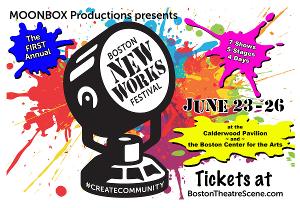 Moonbox Productions' Presents First Ever Boston New Works Festival, June 23- 26 