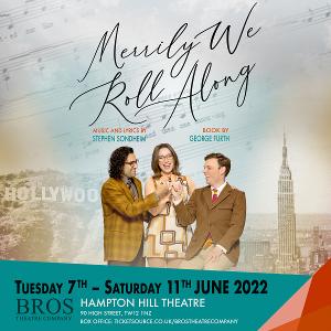 BROS Theatre Company To Perform MERRILY WE ROLL ALONG At Hampton Hill Theatre Image
