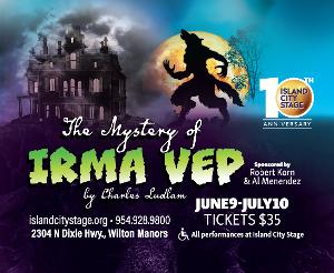 Island City Stage Presents THE MYSTERY OF IRMA VEP: A PENNY DREADFUL in June 