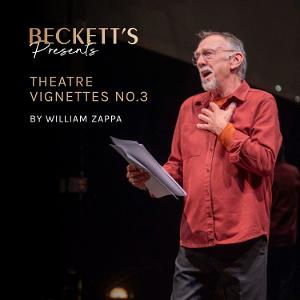 Beckett's Presents William Zappa in THEATRE VIGNETTES NO 3 Image