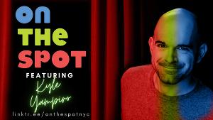 Kyle Yampiro Will Headline Improvised Musical ON THE SPOT This Month 