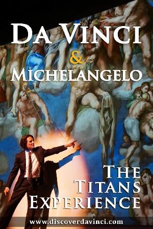 DA VINCI & MICHELANGELO: THE TITANS EXPERIENCE Comes to Westport Playhouse in July 