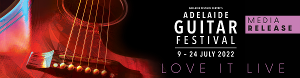 Adelaide Guitar Festival Goes On The Road Again In 2022 Image