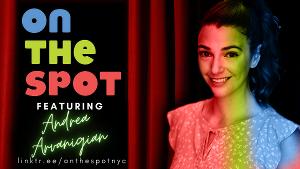 Andrea Arvanigian Will Headline Improvised Musical ON THE SPOT Next Week  Image