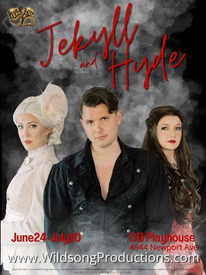 Wildsong Productions Presents JEKYLL AND HYDE 