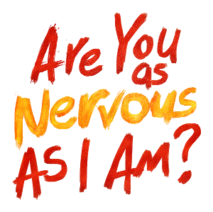 ARE YOU AS NERVOUS AS I AM? Premieres at Greenwich Theatre in October Image