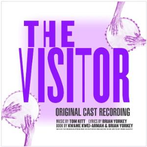 Original Cast Recording Of Tom Kitt, Brian Yorkey & Kwame Kwei-Armah's THE VISITOR Released Today 