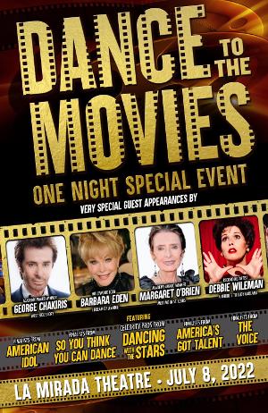 Barbara Eden, George Chakiris, Margaret O'Brien, and Debbie Wileman Join DANCE TO THE MOVIES at La Mirada 