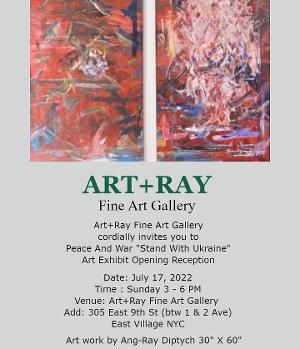 ART+RAY Fine Art Gallery Presents PEACE & WAR: STAND WITH UKRAINE, July 17 