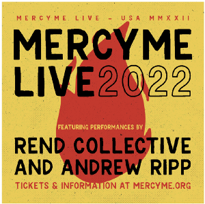 MercyMe Brings New North American Tour To The Boch Center Wang Theatre in November Image