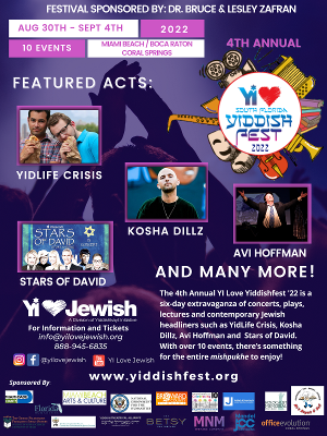 The 4th Annual Yi Love YIDDISHFEST '22 Is Live In South Florida, August 30 - September 4 
