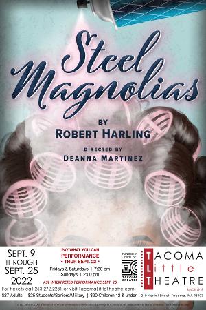 STEEL MAGNOLIAS Comes to Tacoma Little Theatre 