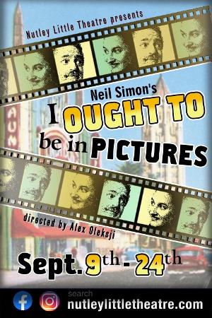 I OUGHT TO BE IN PICTURES Comes to Nutley Little Theatre Next Month 