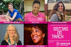 Denver Arts & Venues And Sisters On Track Present A Free Community Film Screening, Panel Discussion Image