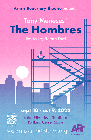 Artists Rep Presents THE HOMBRES By Tony Meneses Next Month 