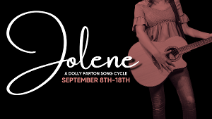 Open Stage Will Present JOLENE: A Dolly Parton Song Cycle Next Month 