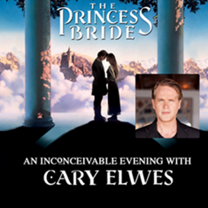 THE PRINCESS BRIDE AN EVENING WITH CARY ELWES To Screen At Paramount Theatre, December 10 Image