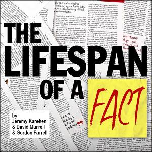 Good Theater Presents THE LIFESPAN OF A FACT Next Month 