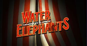 Tickets Now On Sale For The World Premiere of WATER FOR ELEPHANTS at The Alliance Theatre 