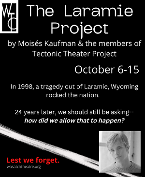 THE LARAMIE PROJECT Announced At Wasatch Theatre Company 