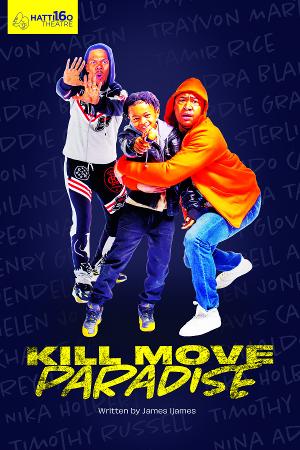 ​​​​​​​Hattiloo Theatre Presents KILL MOVE PARADISE Beginning October 14 Image