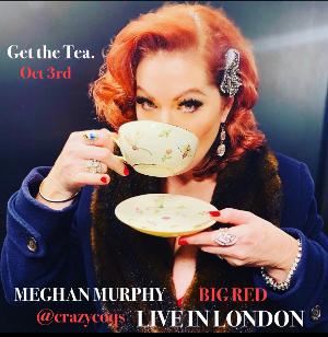 Meghan Murphy Sizzles Across The Pond For London Debut In THE BIG RED SHOW 