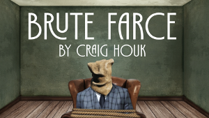 ARCH/Valley Place Arts Collaborative Presents Staged Readings of BRUTE FARCE, An Original Comedy By Craig Houk 