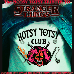 Hotsy Totsy Burlesque Tributes STRANGER THINGS at The Slipper Room 