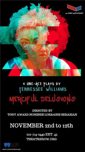 Lorraine Serabian Directs MERCIFUL DELUSIONS - 4 One Acts By Tennessee Williams At Theatre Row 