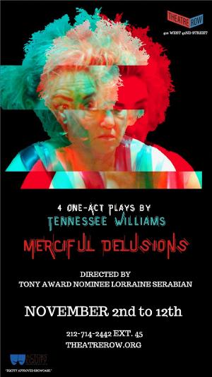 Lorraine Serabian Directs MERCIFUL DELUSIONS - 4 One Acts By Tennessee Williams At Theatre Row  Image