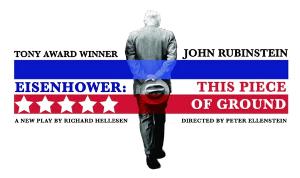 New LA Rep & Theatre West Present The World Premiere Of EISENHOWER: THIS PIECE OF GROUND Image