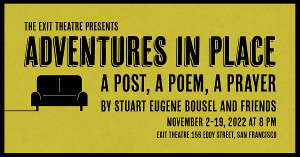 ADVENTURES IN PLACE Final Show Announced At The EXIT On Eddy Street 