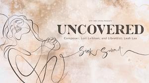 City Lyric Opera Presents NY Premiere Of Lori Laitman's UNCOVERED 